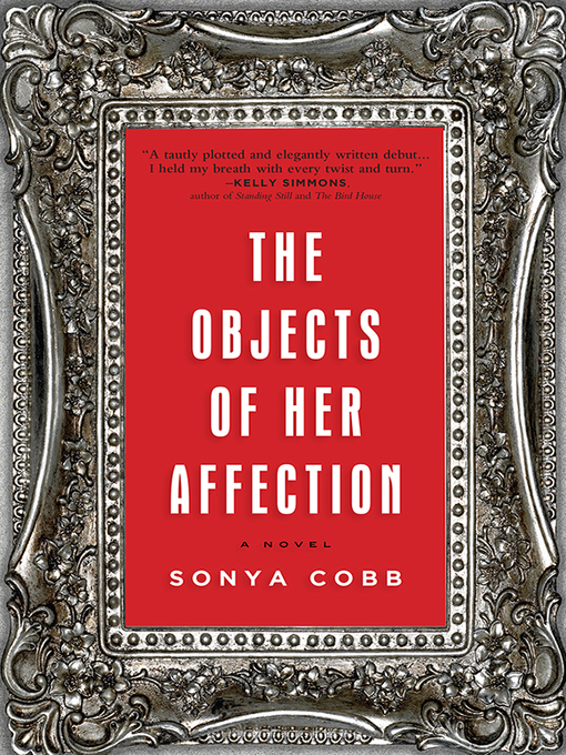 Title details for The Objects of Her Affection by Sonya Cobb - Available